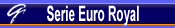 Serie Euro Royal