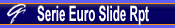 Serie Euro Slide RPT